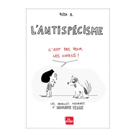 Végami vous propose : L'antispécisme c'est pas pour les chiens