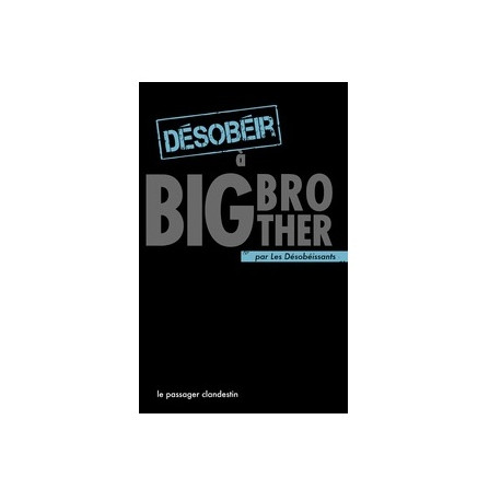 Végami vous propose : Désobéir à big brother